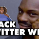 <i>Judge of Characters: </i>An Ode to Black Twitter
